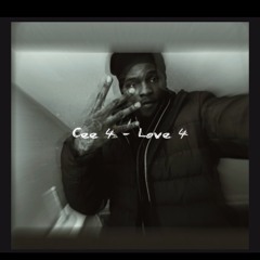 Cee 4 - Love 4