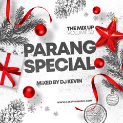 PARANG SPECIAL - The Mix Up Volume 50 - Mixed by DJ Kevin