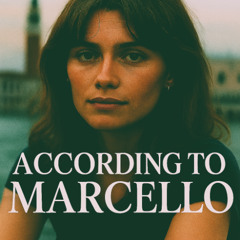 According To Marcello (Selon Marcello )