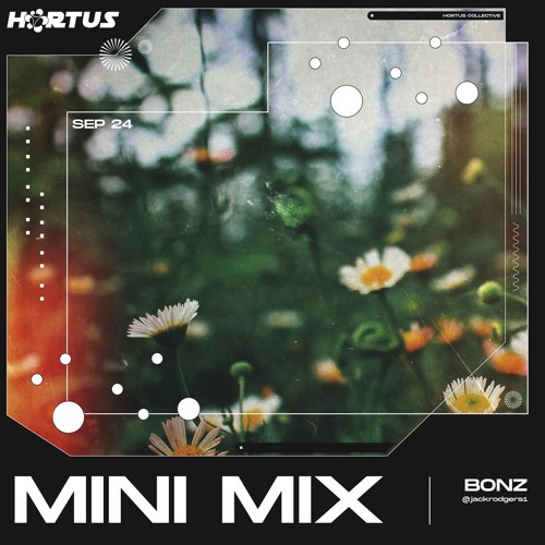 Hortus | Minimix series 003 - Bonz