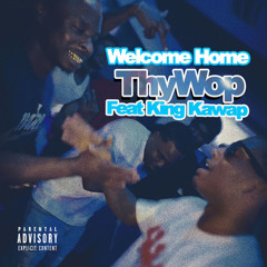 Welcome Home (Feat. Thywop)