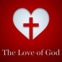 The Love of God - Part 2 - We Are Secure In His Love (01-28-2023)