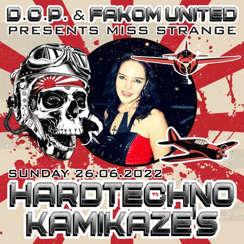 MISS STRANGE @ HARDTECHNO KAMIKAZE'S By D.C.P. & FAKOM UNITED