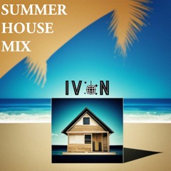 SUMMER HOUSE MIX