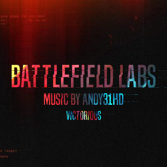 Battlefield Labs"Victorious" unOfficial Game Soundtrack