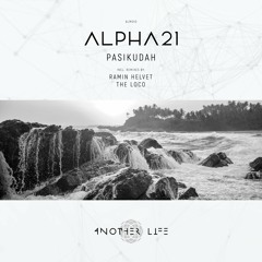 ALPHA21 - Pasikudah (Original Mix) [Another Life Music]