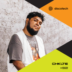 discotech Podcast 92 | CHKLTE