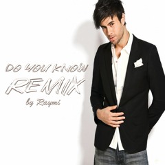 Enrique Iglesias - Do you know (Raymi remix)