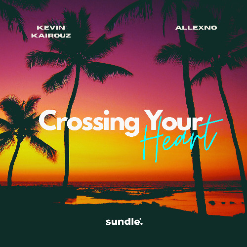 Kevin Kairouz & Allexno - Crossing Your Heart