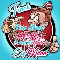 Finch - Eismann Remix [HARDTEKK]