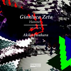 Gianluca Zeta - Hammer (Akiko Iwahara Remix)