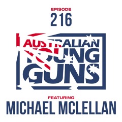 Australian Young Guns | Episode 216 | Michael Mclellan