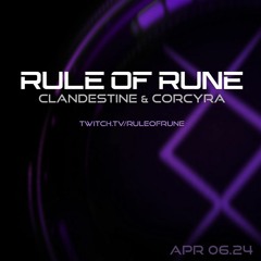 Progressive House // Clandestine & Corcyra // Rule of Rune Ep. 114 on April 6th, 2024