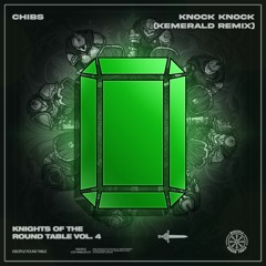 Chibs - Knock Knock (Kemerald Remix)