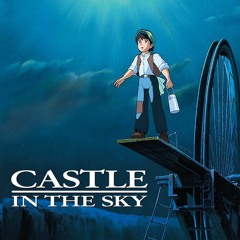 Laputa: Castle in the Sky - Innocent