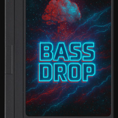 Bass Drop