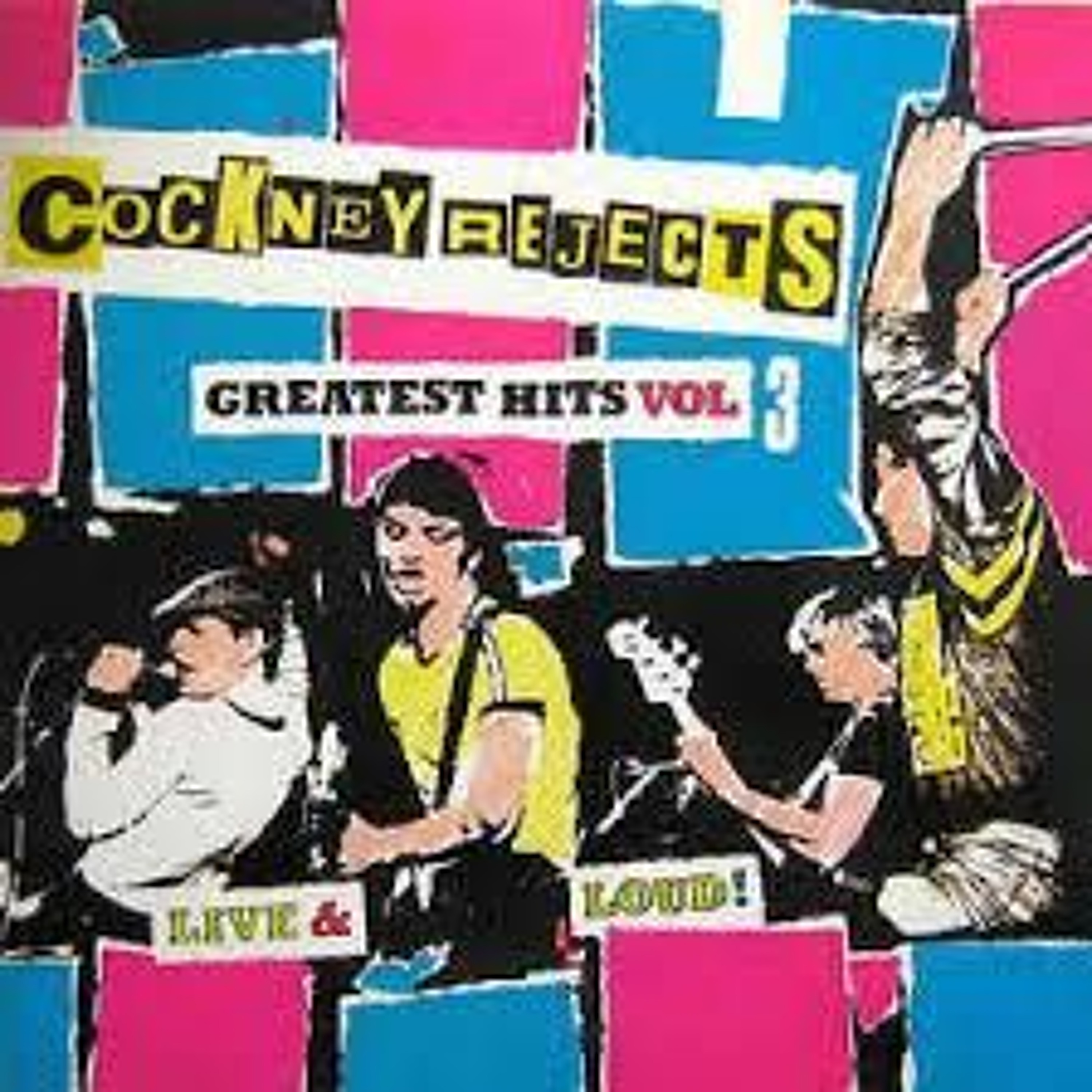 Cockney Rejects, Greatest Hits Volume 3 is the featured album