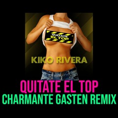 Quitate El Top - Charmante Gasten Remix