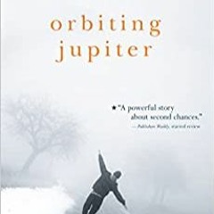 READ/DOWNLOAD!) Orbiting Jupiter FULL BOOK PDF & FULL AUDIOBOOK