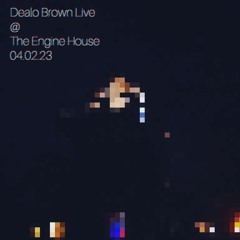 Dealo Brown Live @ The Engine House 04.02.23