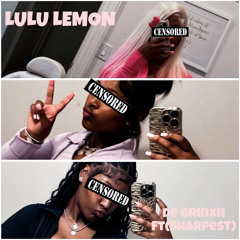 LULU LEMON💐🍋💦(De Grinxh X Sharpest)