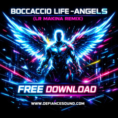 Boccaccio Life - Angels (LR Makina Remix) FREE DOWNLOAD