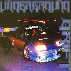 Underground Drift (ft. SUSGAWD)(prod. puhf)