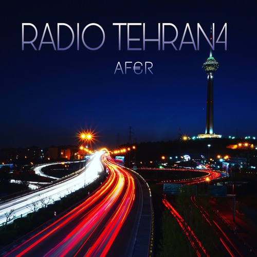 Stream Radio Tehran 4 by AFER | Listen online for free on SoundCloud