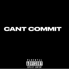 Cant Commit (prod.kongpak)