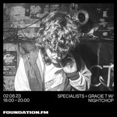 Nightchop Guest Mix For Gracie T On Foundation FM