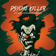 Talking Heads - Psycho Killer (Juliano Fernandes Remix)
