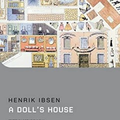 [FREE] KINDLE ✉️ A Doll’s House (Student Editions) by  Henrik Ibsen,Sophie Duncan,Chr