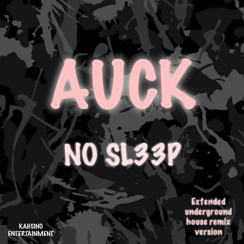 NO SL33P (EXTENDED UNDERGROUND REMIX)