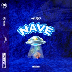 Astros - NAVE (C/ Pedro Khalifa ✘ Euro G  ✘ Victor Íccie)