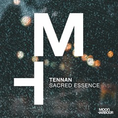 Tennan - Sacred Essence [Moon Harbour]