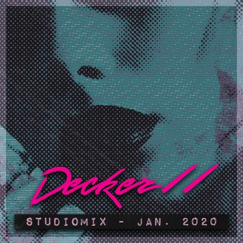 Decker// - Studio Mix - January 2020