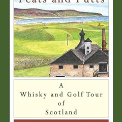 free PDF 💌 Of peats and putts: A whisky and golf tour of Scotland by  Andrew Brown [