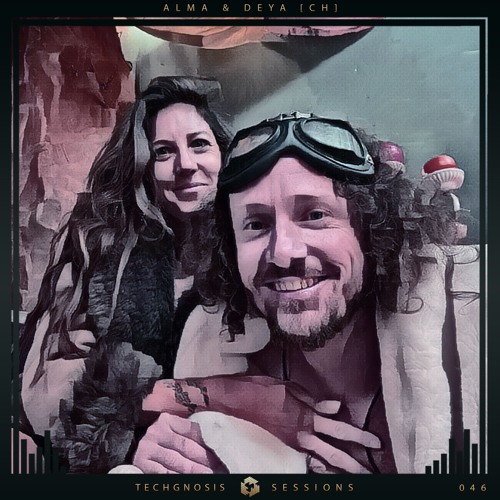 Techgnosis Sessions 046 - Alma & Deya [CH]