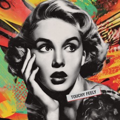 Touchy Feely (Extended Mix)