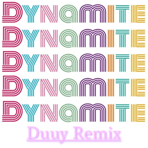 Stream Bts Dynamite Duuy Remix Free Download By Duuy Listen Online For Free On Soundcloud