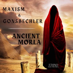 Maxism & Gonsbechler - Ancient Morla [Ethno Electronica]