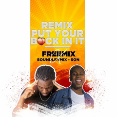 Remix Put Your Back In It - Dj FreeMix X Soundleymix - Son