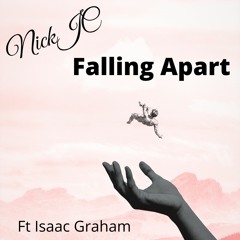 NickJC Falling Apart Ft Isaac Graham