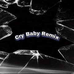 Crybaby Remix Ft. Bandmanjon