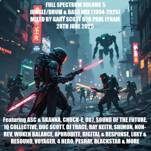 Full Spectrum Volume 5 - Jungle/DNB Mix (1994-2025) - Mixed By Gary S B2B Paul L - 28th June 2025