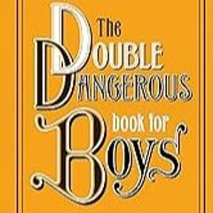 FREE B.o.o.k (Medal Winner) The Double Dangerous Book for Boys