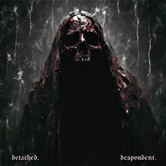 despondent.