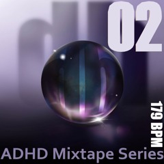 As Dreamers Heard Drums (ADHD Mixtape 02) - 179 BPM