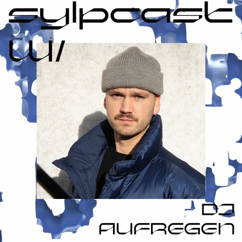 SYLPCAST 19 w/ DJ Aufregen