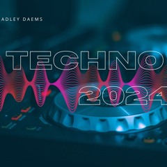 TECHNO MIX 2024 - BRADLEY DAEMS